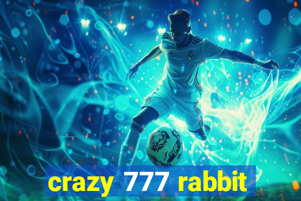 crazy 777 rabbit